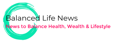 Balanced Life News